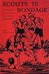 Scouts in Bondage: And Other Violations of Literary Propriety
