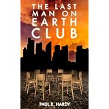 The Last Man on Earth Clubby Paul R. Hardy