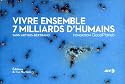 Vivre ensemble : 7 milliards d'hommes