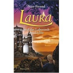Laura und das Labyrinth des Lichts: Roman: TEIL 6