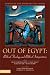Out of Egypt: Biblical Theology and Biblical Interpretation (Scripture and Hermeneutics Series, V. 5