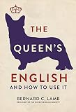 The Queen's English and how to use it