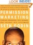 Permission Marketing : Turning Strangers Into Friends And Friends Into Customers