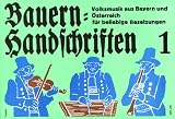 Produkt-Bild: Bauernhandschriften I: Volksmusik aus Bayern und &Ouml;sterreich f&uuml;r beliebige Besetzungen (mit Akkordbez.)