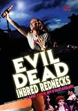 Evil Dead Inbred Rednecks (With Bonus Feature I Spit Chew On Your Grave!)