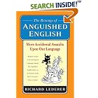 The Revenge of Anguished English: More Accidental Assaults Upon Our Language by Richard Lederer