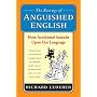 The Revenge of Anguished English: More Accidental Assaults Upon Our Language