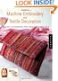 Designer Machine Embroidery and Textile Decoration: Creating Accessories for Your Body and Sole