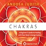 Chakras: A Beginner's Guide to Healing with Your Body's Energy Centers