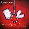 Who to Trust Who to Kill Who to Love