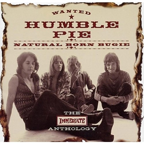 Humble Pie - Natural Born Bugie: The Immediate Anthology - Zortam Music