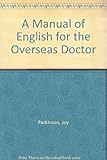 A manual of English for the overseas doctor