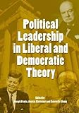 Political leadership in liberal and democratic theory