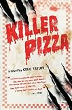 Killer Pizza by Greg Taylor