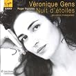 V�ronique Gens : Nuits d'�toiles (M�lodies fran�aises)