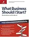 What Business Should I Start?: 7 Steps to Discovering the Ideal Business for You (The Planning Shop Series)