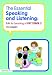 The Essential Speaking and Listening