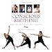 Conscious Birthing: Yoga and Meditation for Pregnancy (Milner Health Series)