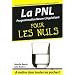 La PNL (programmation neuro-linguistique) pour les Nuls