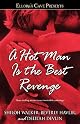 A Hot Man Is the Best Revenge: Ellora's Cave