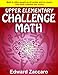 Upper Elementary Challenge Math: Grades 3-5