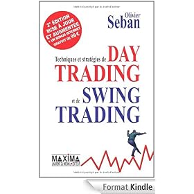 Techniques et stratégies de Day Trading et de Swing Trading: 2e édition revue et augmentée