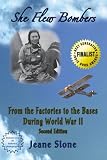 She Flew Bombers: From the Factories to the Bases During WWII