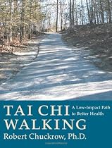 Tai Chi Walking: A Low-Impact Path to Better Health