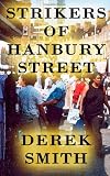 Strikers of Hanbury Street & other East End tales