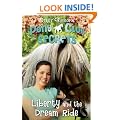 Pony Club Secrets (11) - Liberty and the Dream Ride