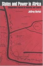 States and Power in Africa: Comparative Lessons in Authority and Control (Princeton Studies in International History and Politics)