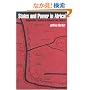 States and Power in Africa: Comparative Lessons in Authority and Control (Princeton Studies in International History and Politics)