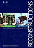 Reconstructions : recreating science and technology of the past