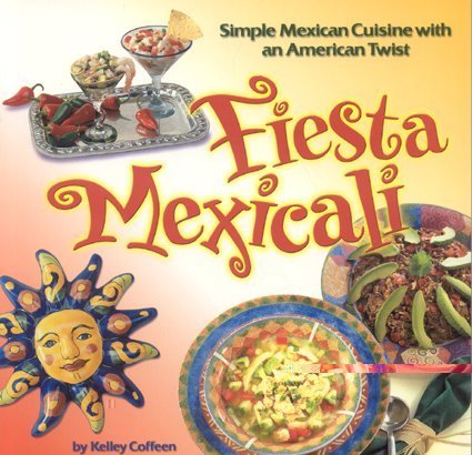 Fiesta Mexicali, by Kelley Cleary Coffeen