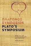 Plato's Symposium: Greek Text with Facing Vocabulary and Commentary