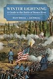 Winter Lightning: A Guide to the Battle of Stones River