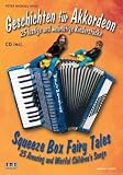 Produkt-Bild: Geschichten f&uuml;r Akkordeon. 25 lustige und wehm&uuml;tige Kinderst&uuml;cke: Squeeze Box Fairy Tales. 25 Amusing and Wistful Children's Songs
