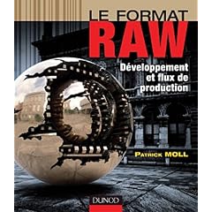 Le format RAW - D�veloppement et flux de production