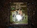 Edward, the uncrowned king