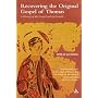 Recovering the Original Gospel of Thomas (Library of New Testament Studies)