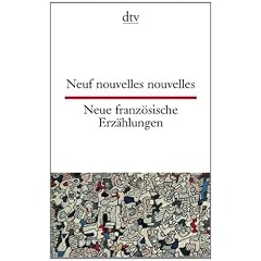 Neuf nouvelles nouvelles Neue franz�sische Erz�hlungen