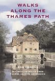 Walks Along the Thames Path (Globetrotter Walking Guides)