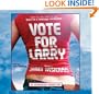 Vote for Larry (Lib)(CD)