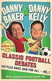 Classic Football Debates Settled Once and For All, Vol.1