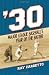 '30: Major League Baseball's Year of the Batter