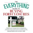 Everything Guide to Buying Foreclosures: Learn how to make money by buying and selling foreclosed properties (Everything: Business and Personal Finance)