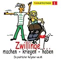 Zwillinge - machen, kriegen, haben