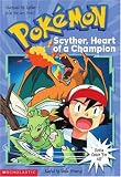  : Scyther, Heart of a Champion (Pokemon Chapter Book #12)