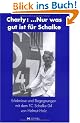 Charly:...nur was gut ist f�r Schalke: Erlebnisse und Begegnungen mit dem FC Schalke 04