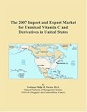 The 2007 Import and Export Market for Unmixed Vitamin C and Derivatives in United States